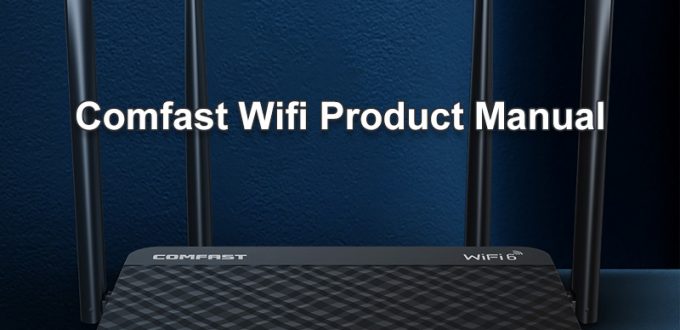 Comfast Wifi Product Manual